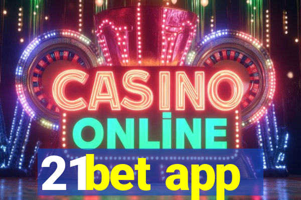 21bet app